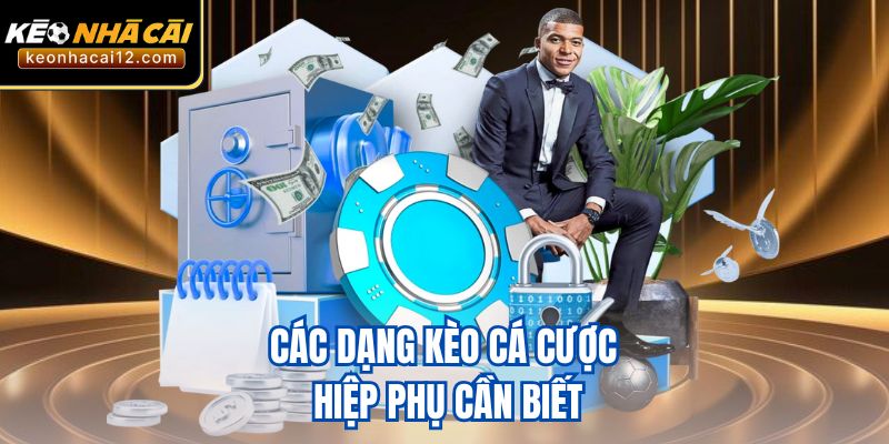 Các dạng kèo cá cược hiệp phụ cần biết
