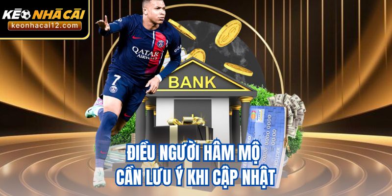 Điều người hâm mộ cần lưu ý khi cập nhật
