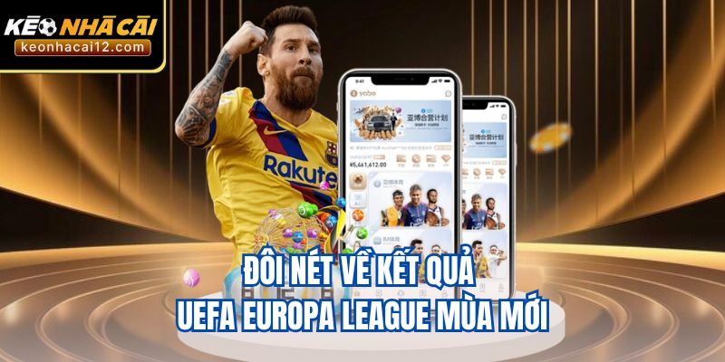 Đôi nét về  kết quả UEFA Europa League mùa mới