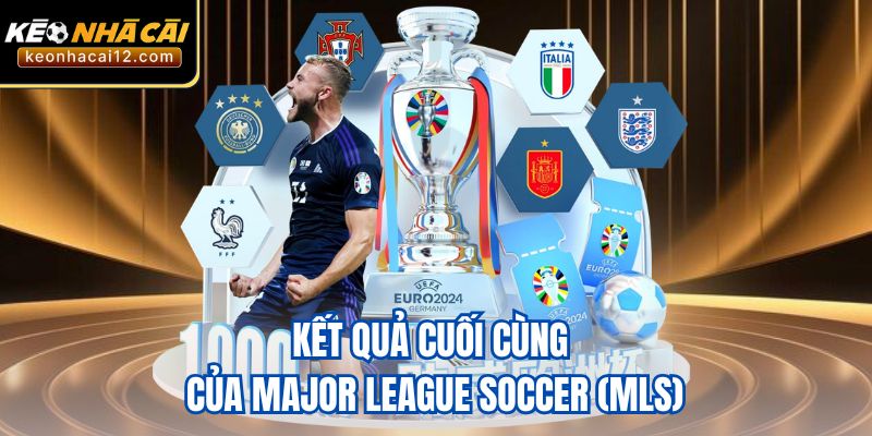 Kết quả cuối cùng của Major League Soccer (MLS)