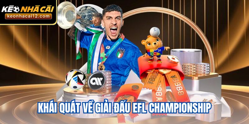 Khái quát về giải đấu EFL Championship