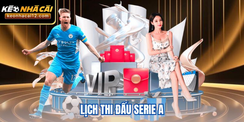 Lịch Thi Đấu Serie A Mùa Giải 2025/26 Đầy Kịch Tính
