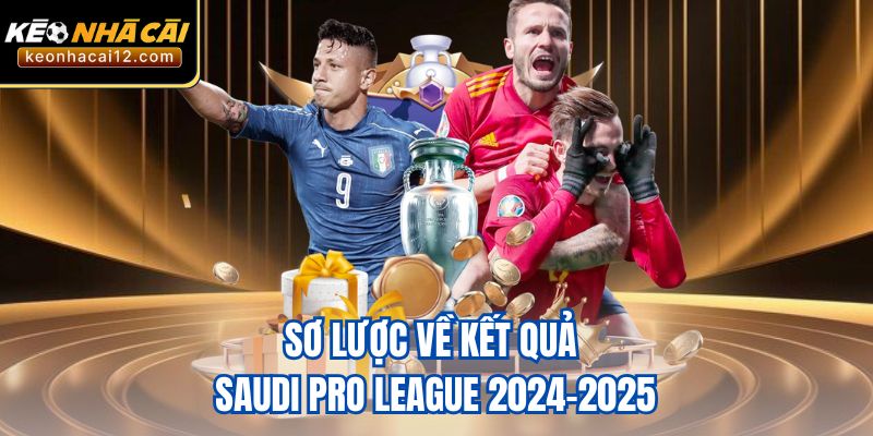 Sơ lược về kết quả Saudi Pro League 2024–2025