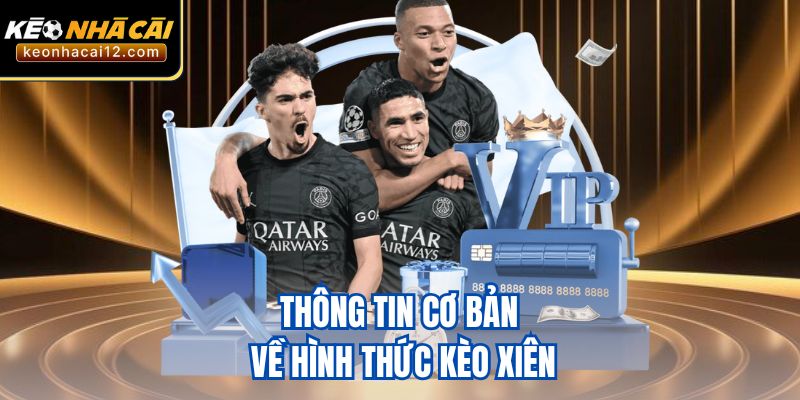 Thông tin cơ bản về hình thức kèo xiên